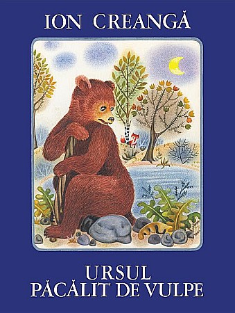 Cărți pentru copii - Ursul păcălit de vulpe – Ion Creangă