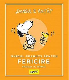Romane și literatură - Ghidul Peanuts pentru fericire - Charles M. Schulz