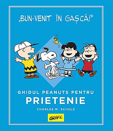 Romane și literatură - Ghidul Peanuts pentru prietenie - Charles M. Schultz