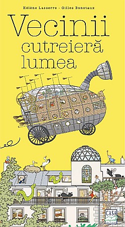 Cărți - Vecinii cutreieră lumea – Helene Lasserre