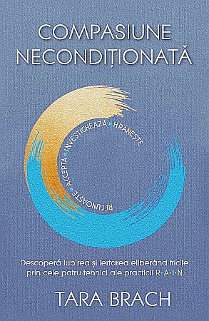 Cărți - Compasiune neconditionata - Tara Brach