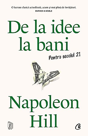 Cărți - De la idee la bani - Napoleon Hill