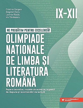 Culegeri și materiale auxiliare - Olimpiade nationale de limba si literatura romana - Clasele IX-XII - Cristina Cergan