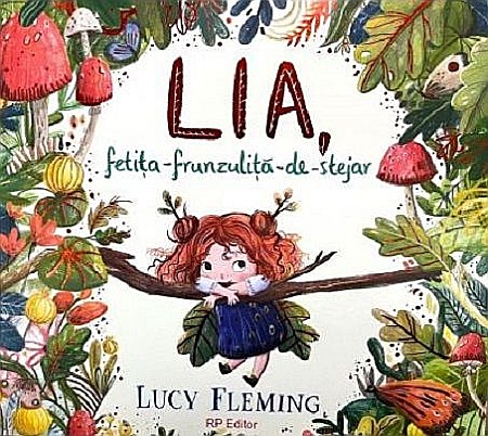 Cărți - Lia, fetita-frunzulita-de-stejar - Lucy Fleming