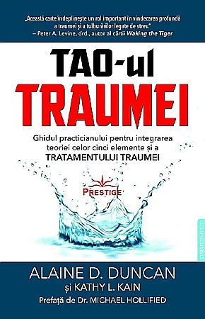 Cărți - TAO-ul traumei - Alaine D. Duncan, Kathy L. Kain