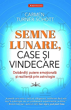 Cărți - Semne lunare, case si vindecare - Carmen Turner-Schott