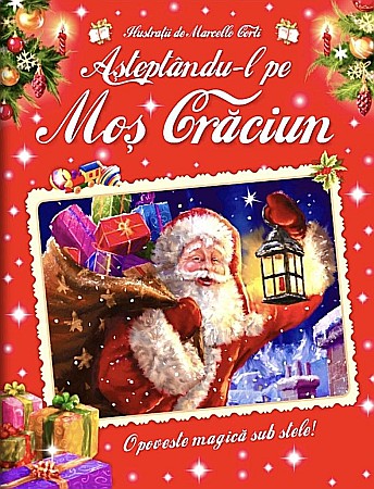 Povești și ficțiune pentru copii - Asteptandu-l pe Mos Craciun