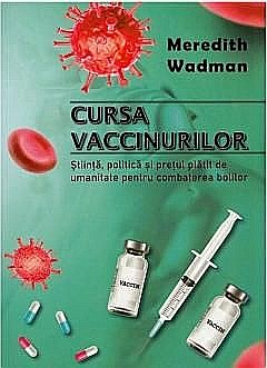 Cărți - Cursa vaccinurilor - Meredith Wadman