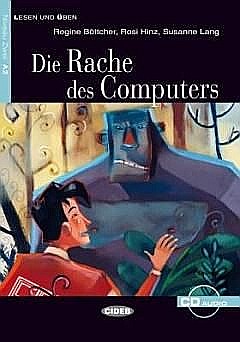 Cărți - Die Rache des Computers (Level 2) - Regine Bottcher, Rosi Hinz, Susanne Lang