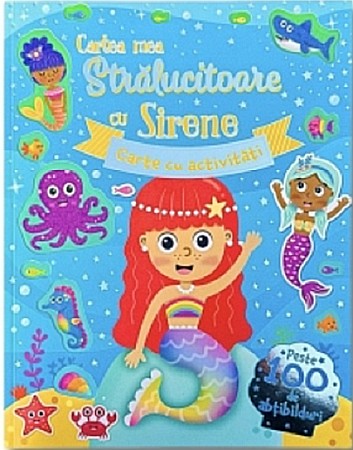 Cărți ilustrate și interactive - Cartea mea strălucitoare cu sirene