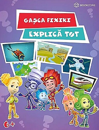 Cărți - Gasca Fixiki explică tot