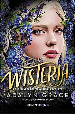 Romane și literatură - Wisteria - Adalyn Grace