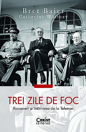 Istorie și științe sociale - Zile de foc - Bret Baier, Catherine Whitney