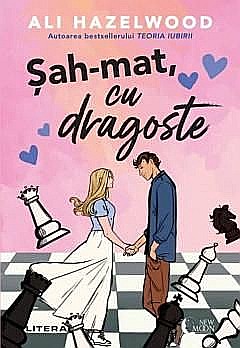 Cărți - Sah-mat, cu dragoste - Ali Hazelwood