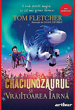 Cărți - Craciunozaurul si Vrajitoarea Iarna - Tom Fletcher