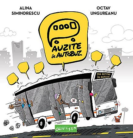 Cărți - Auzite in autobuz - Alina Simindrescu, Octav Ungureanu