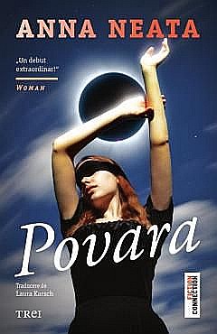 Literatură modernă și contemporană - Povara - Anna Neata
