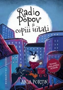 Noutăți Librăria Compas - Radio Popov si copiii uitati - Anja Portin