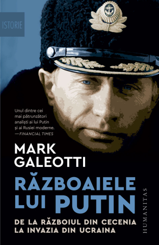 Dezvoltare personală și non-ficțiune - Razboaiele lui Putin - Mark Galeotti