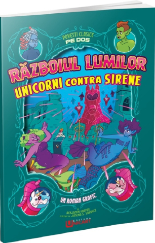 Cărți pentru copii - Razboiul lumilor. Unicorni contra sirene - Benjamin Harper