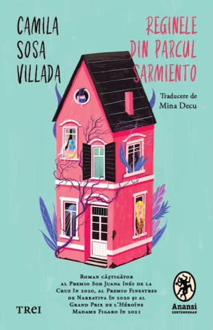 Noutăți Librăria Compas - Reginele din Parcul Sarmiento - Camilla Sosa Villada