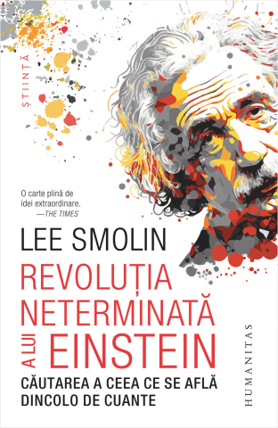 Cărți - Revolutia neterminata a lui Einstein - Lee Smolin