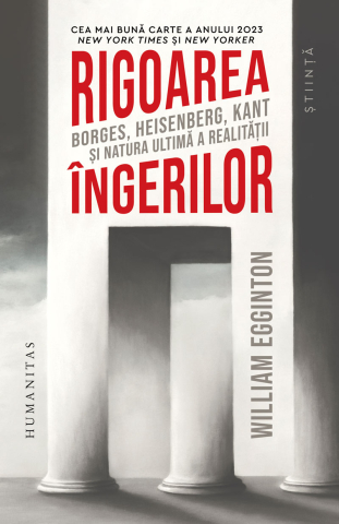 Cărți - Rigoarea ingerilor - William Egginton