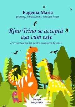 Noutăți Librăria Compas - Rino Trino se accepta asa cum este - Eugenia Maria