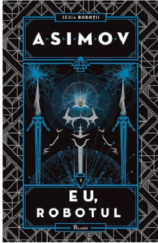 Noutăți Librăria Compas - Eu, robotul - Isaac Asimov