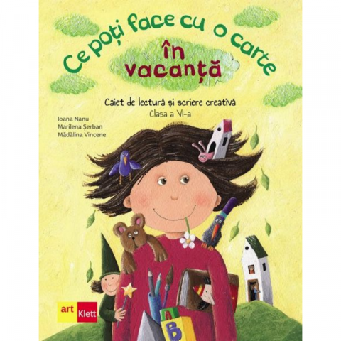 Noutăți Librăria Compas - Ce poti face cu o carte in vacanta - Clasa a VI-a - Ioana Nanu, Marilena Serban, Madalina Vincene