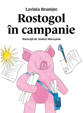 Cărți pentru copii - Rostogol in campanie - Lavinia Braniste