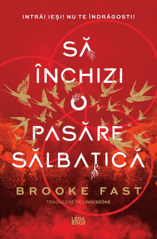Cărți - Sa inchizi o pasare salbatica. Endlock 1 - Brooke Fast