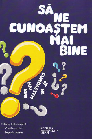 Noutăți Librăria Compas - Sa ne cunoastem mai bine - Eugenia Maria