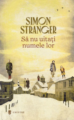Cărți - Sa nu uitati numele lor - Simon Stranger