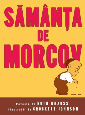 Noutăți Librăria Compas - Samanta de morcov - Ruth Krauss