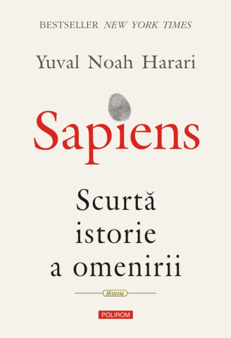 Dezvoltare personală și non-ficțiune - Sapiens Scurta istorie a omenirii - Yuval Noah Harari