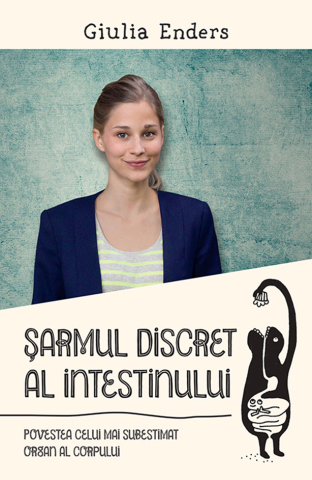 Sănătate și stil de viață - Sarmul discret al intestinului - Giulia Enders