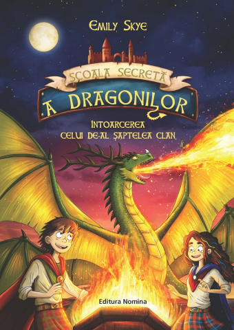 Povești și ficțiune pentru copii - Scoala secreta a dragonilor. Intoarcerea celui de-al saptelea clan - Emily Skye