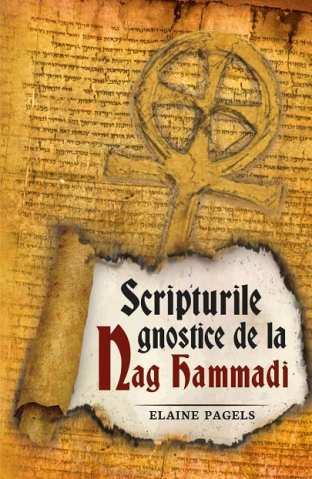 Cărți - Scripturile gnostice de la Nag Hammadi - Elaine Pagels