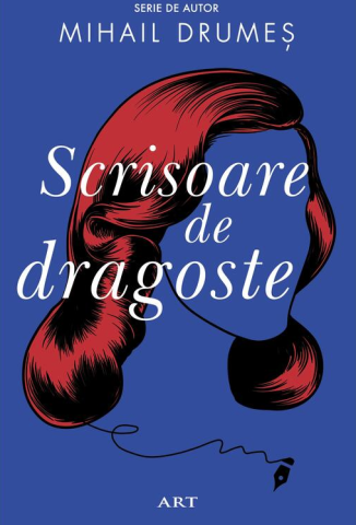 Literatură modernă și contemporană - Scrisoare de dragoste - Mihail Drumes
