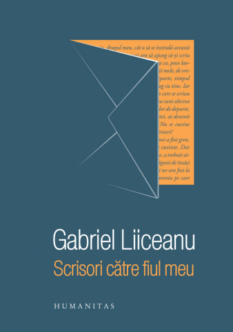 Cărți - Scrisori catre fiul meu - Gabriel Liiceanu