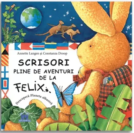 Noutăți Librăria Compas - Scrisori pline de aventuri de la Felix - Annette Langen, Constanza Droop