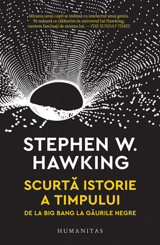 Dezvoltare personală și non-ficțiune - Scurta istorie a timpului. De la Big Bang la gaurile negre - Stephen Hawking