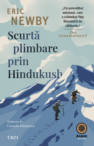 Cărți - Scurta plimbare prin Hindukush - Eric Newby