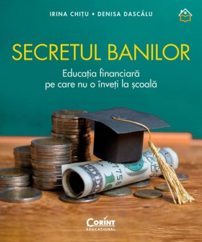 Afaceri și economie - Secretul banilor - Denisa Dascalu, Irina Chitu