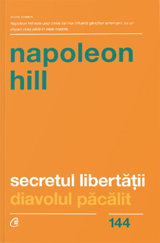 Cărți - Secretul libertatii. Diavolul pacalit - Napoleon Hill