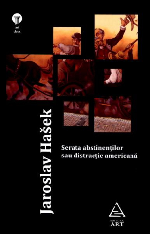 Cărți - Serata abstinentilor sau distractie americana – Jaroslav Hasek