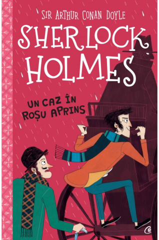 Cărți pentru copii - Sherlock Holmes. Un caz in rosu aprins - Arthur Conan Doyle