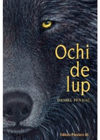 Romane și literatură - Ochi de lup - Daniel Pennac
