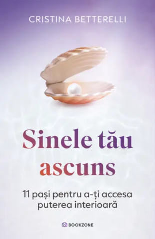 Noutăți Librăria Compas - Sinele tau ascuns - Cristina Betterelli